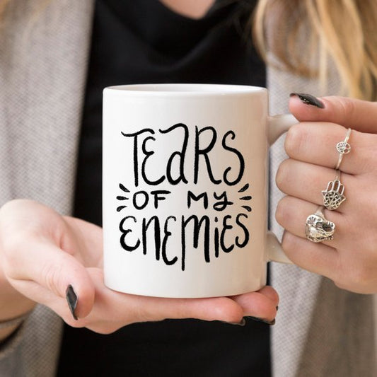 Tears Of My Enemies Mug