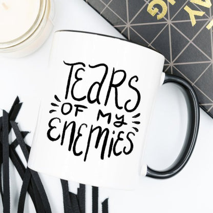 Tears Of My Enemies Mug